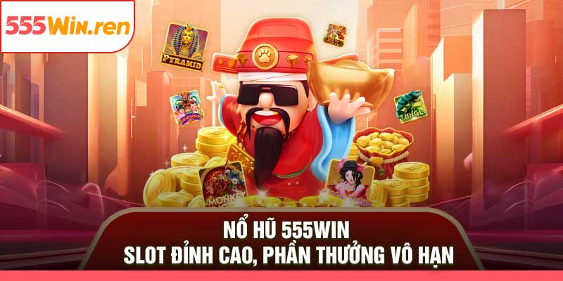 Nổ Hũ 555Win